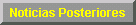 Noticias Posteriores, más nuevas
